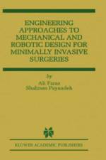 Engineering Approaches to Mechanical and Robotic Design for Minimally Invasive Surgery (MIS) af Shahram Payandeh