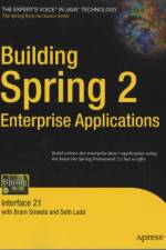 Building Spring 2 Enterprise Applications af Seth Ladd