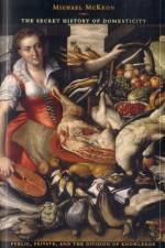 The Secret History of Domesticity af Michael (Rutgers University) McKeon
