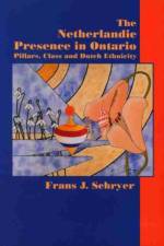 The Netherlandic Presence in Ontario af Frans J. Schryer