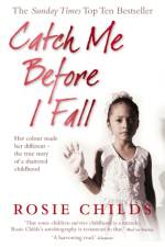 Catch Me Before I Fall af Rosie Childs