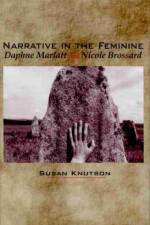 Narrative in the Feminine af Susan Knutson