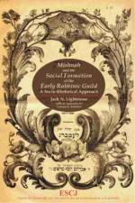 Mishnah and the Social Formation of the Early Rabbinic Guild af Jack N. Lightstone