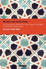 Britain and Arab Unity af Younan Labib Rizk