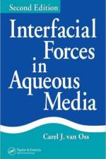 Interfacial Forces in Aqueous Media af Carel J. van Oss