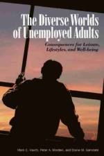 The Diverse Worlds of Unemployed Adults af Mark E. Havitz