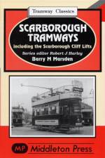 Scarborough Tramways af Barry M. Marsden