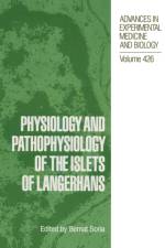 Physiology and Pathophysiology of the Islets of Langerhans