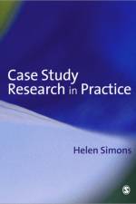 Case Study Research in Practice af Helen Simons