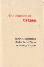 The Science of Orgasm af Barry R. (Rutgers - The State University of New Jersey) Komisaruk