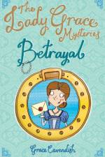 The Lady Grace Mysteries: Betrayal af Grace Cavendish