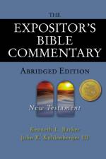 The Expositor's Bible Commentary - Abridged Edition: New Testament af Kenneth L. Barker
