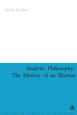 Analytic Philosophy: The History of an Illusion af Professor Aaron Preston