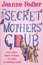 The Secret Mothers' Club af Joanne Fedler