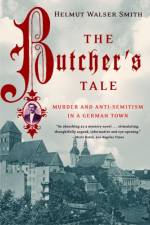 The Butcher's Tale af Helmut Walser (Vanderbilt University) Smith