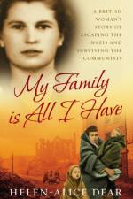 My Family Is All I Have af Helen Alice Dear