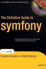 The Definitive Guide to symfony af Francois Zaninotto