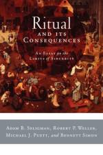 Ritual and its Consequences af Adam B ( Seligman