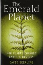 The Emerald Planet af David (Professor of Paleoclimatology at the University of Sheffield) Beerling