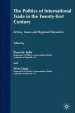 The Politics of International Trade in the 21st Century