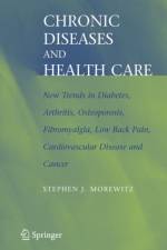 Chronic Diseases and Health Care af Stephen J. Morewitz