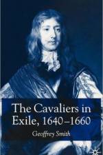 The Cavaliers in Exile 1640–1660 af G. Smith