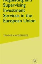 Regulating and Supervising Investment Services in the European Union af Y. Avgerinos