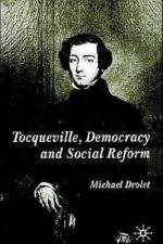 Tocqueville, Democracy and Social Reform af M. Drolet