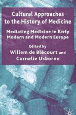 Cultural Approaches to the History of Medicine