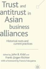 Trust and Antitrust in Asian Business Alliances af John B. Kidd