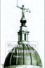 Women, Crime and Language af F. Gray