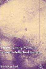 Major Turning Points in Jewish Intellectual History af D. Aberbach