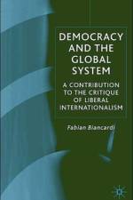 Democracy and the Global System af F. Biancardi
