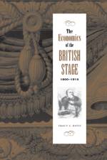 The Economics of the British Stage 1800–1914 af Tracy C. (Northwestern University Davis