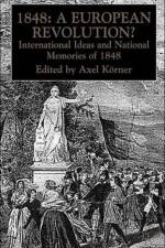 1848 - A European Revolution?