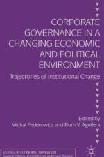 Corporate Governance in a Changing Economic and Political Environment