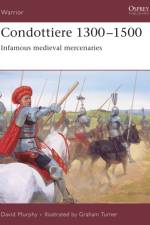 Condottiere 1300-1500 af David Murphy