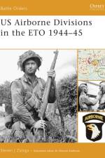 US Airborne Divisions in the ETO 1944-45 af Steven J. Zaloga