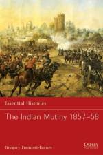 The Indian Mutiny 1857-58 af Gregory Fremont-Barnes
