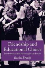 Friendship and Educational Choice af R. Brooks
