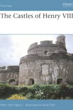 The Castles of Henry VIII af Peter Harrington