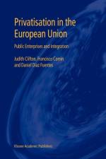 Privatisation in the European Union af Judith Clifton
