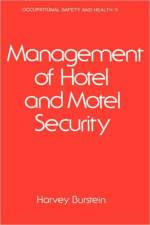 Management of Hotel and Motel Security af H. Burstein