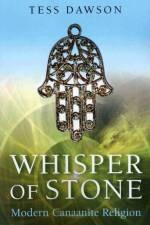 Whisper of Stone – Natib Qadish: Modern Canaanite Religion af Tess Dawson