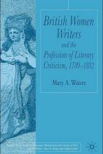 British Women Writers and the Profession of Literary Criticism, 1789-1832 af M. Waters