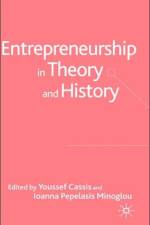 Entrepreneurship in Theory and History