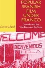 Popular Spanish Film Under Franco af S. Marsh