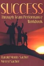 Success Through Team Performance Workbook af Harold Monty Sacher