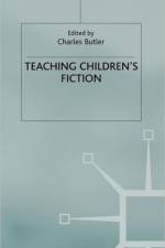 Teaching Children's Fiction af C. Butler