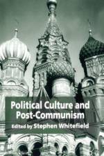 Political Culture and Post-Communism